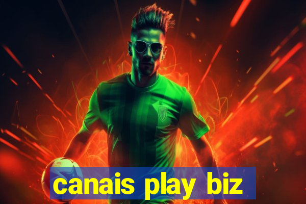 canais play biz